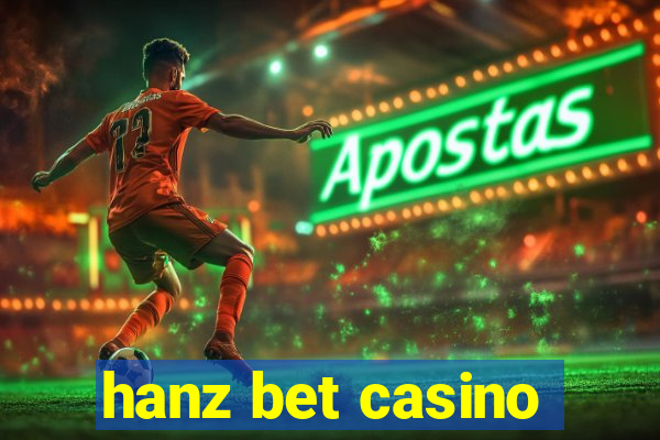 hanz bet casino